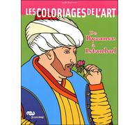 Les coloriages de l'art - de byzance a istanbul - Collectif - Reunion Des Musees Nationaux - broché - Document jeunesse