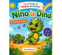 Les Coloriages de Maëlle et Mathéo: Nino le Dino