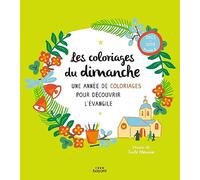 Les Coloriages Du Dimanche - Une Année De Coloriage Pour Découvrir L'évangile, Année B