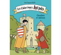 Les coloriages Loupio - Chevaliers et châteaux