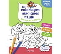 Les coloriages magiques de Lulu - Moyenne section - Mes contes préférés Des coloriages pour apprendre en s'amusant - Emilie Forny - Magnard - broché - Scolaire / Universitaire