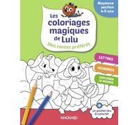 Les coloriages magiques de Lulu - Moyenne section - Mes contes préférés: Des coloriages pour apprendre en s'amusant