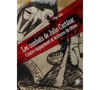 Les combats de Julio Cortázar Contre-engagement et écritures du chaos - Olga Lobo - Presses Universitaires Rennes - broché - Essai