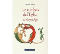 Les Combats de l'église au Moyen-âge Pierre Riché (Auteur)