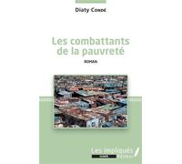 Les combattants de la pauvreté Roman - Diaty Condé - Les Impliqués - broché - Roman