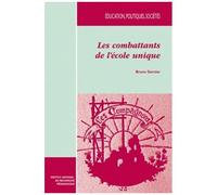 Les Combattants De L'école Unique - Introduction À L'édition Critique De L'université Nouvelle Par "Les Compagnons" Des Origines À La Dispersion Du Groupe (1917-1933)