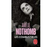 Les Combustibles - Amélie Nothomb - Lgf - Poche - Roman