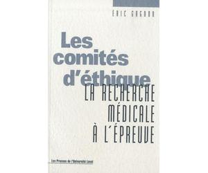 Les comités d'éthique : La recherche médicale à l'épreuve