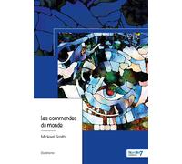 Les commandes du monde - Tome 1 Le troisième testament - Mickael Smith - Nombre 7 - broché - Essai