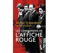 Les commandos de l'Affiche rouge: La vérité historique sur la première section de l'Armée secrète
