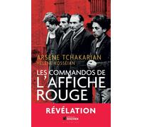 Les commandos de l'Affiche rouge La vérité historique sur la première section de l'Armée secrète - Hélène Kosseian-Bairamian - Rocher Eds Du - broché - Essai