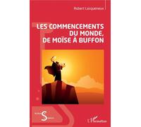 Les commencements du monde, de Moïse à Buffon – L'Harmattan