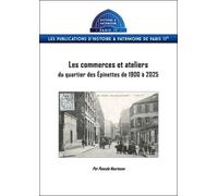 Les commerces et ateliers du quartier des Epinettes de 1900 à 2025 - Pascale Nourisson - Histoire Et Patrim.de Paris 17eme - broché - Essai