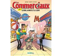 Les Commerciaux - tome 04 Le bon, la brute et le client - Arnaud Plumeri - Bamboo Eds - cartonné - Bande dessinée