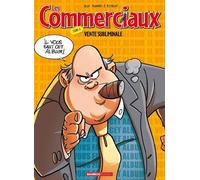 Les Commerciaux - tome 06 - top humour Vente subliminale - Bloz - Bamboo Eds - broché - Bande dessinée