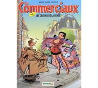 Les Commerciaux Tome 2 - Les Dessous De La Vente