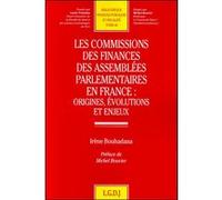 Les commissions de finances des assemblées parlementaires en france : origines, Bouhadana i. (Auteur)