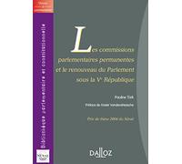Les commissions parlementaires permanentes et le renouveau du Parlement sous la Ve République