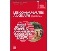 Les communautés à l'oeuvre Christophe Hutin (Directeur éditorial), Collectif (Auteur)