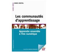 Les Communautés D'apprentissage - Apprendre Ensemble À L'ère Numérique