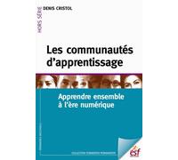 Les communautés d'apprentissage - Denis Cristol - Esf - broché - Etude