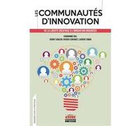 Les communautés d'innovation: De la liberté créatrice à l'innovation organisée