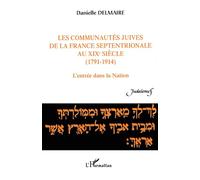 Les communautés juives de la France septentrionale au XIX° siècle (1791-1914)