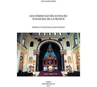 Les Communautes Juives Du Sud-Ouest De La France: Prieres Et Traditions Linguistiques