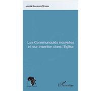 Les Communautés Nouvelles Et Leur Insertion Dans L'eglise