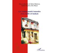 Les communautés tamoules et le conflit sri lankais - Delon Madavan - L'harmattan - broché - Essai