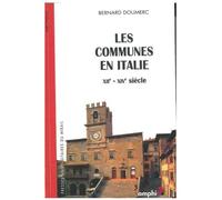 Les Communes En Italie - Xiie-Xive Siècle