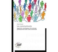 Les communicants - Chloé Chevalier - P.academiques Francophones - broché - Etude