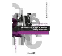 Les communications affectives en organisations De la théorie au terrain - Aurélia Dumas - De Boeck Supérieur - broché - Essai