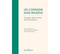 Thomas Boccon-Gibod – Les communs sans tragédie – Écologie, démocratie, sphère publique – Broché