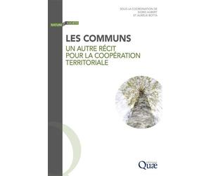 Les communs Un autre récit pour la coopération territoriale - Sigrid Aubert - Quae - broché - Récit