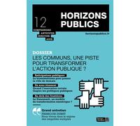 Les communs, une piste pour transformer l'action publique ? Horizons publics no 12 novembre-décembre 2019 - Berger-Levrault - Berger-Levrault - broché - Revue