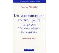 Les Commutations En Droit Privé - Contribution À La Théorie Générale Des Obligations