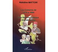 Les Comores de 1975 à 1990: Une histoire politique mouvementée