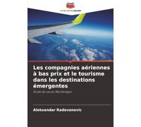 Les compagnies aériennes à bas prix et le tourisme dans les destinations émergentes: Étude de cas du Monténégro