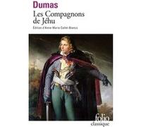 Les Compagnons de Jéhu Alexandre Dumas Père (Auteur), Anne-Marie Callet-Bianco (Edité par)