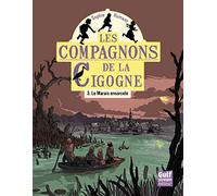 Les Compagnons de la cigogne - tome 3 Le Marais ensorcelé (3)