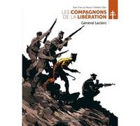 Les Compagnons de la Libération : Général Leclerc - histoire complète Jean-Yves Le Naour (Auteur), Sébastien Bouet (Coloriste), Frédéric Blier (Dessinateur)
