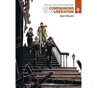 Les Compagnons De La Libération - Jean Moulin