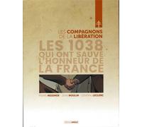 Les Compagnons De La Libération - Les 1038 Qui Ont Sauvé L'honneur De La France - Coffret En 3 Volumes : Pierre Messmer - Jean Moulin - Général Leclerc