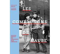 Les Compagnons De L'aube - Archives Inédites Des Compagnons De La Libération
