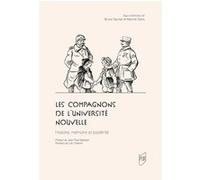 Les Compagnons de l'Université nouvelle Bruno Garnier (Auteur), Martine Safra (Auteur)
