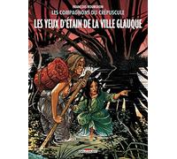 Les Compagnons du crépuscule T02 : Les Yeux d'étain de la Ville Glauque – Delcourt