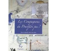 Les Compagnons du pourquoi pas ? Marie-Isabelle Merle Des Isles (Auteur)