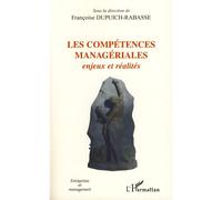 Les compétences managériales Enjeux et réalités - Françoise Dupuich - L'harmattan - broché - Etude