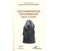 Les compétences managériales Enjeux et réalités - Françoise Dupuich - L'harmattan - broché - Etude